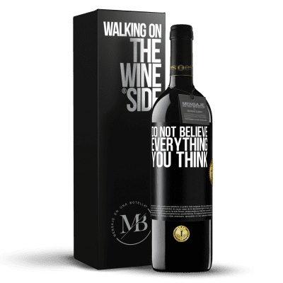 «Do not believe everything you think» RED Edition MBE Reserve