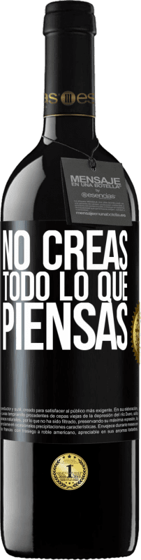 «No creas todo lo que piensas» Edición RED MBE Reserva