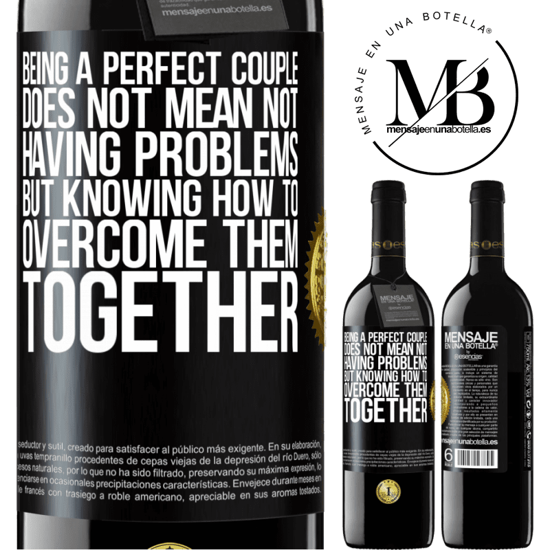 39,95 € Free Shipping | Red Wine RED Edition MBE Reserve Being a perfect couple does not mean not having problems, but knowing how to overcome them together Black Label. Customizable label Reserve 12 Months Harvest 2015 Tempranillo