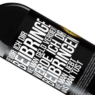 Einzigartige und Persönliche Ausdrücke. «Bevor ich dir beibringe, wie man Geld verdient, werde ich dir beibringen, wie man liebt, was man tust» RED Ausgabe MBE Reserve