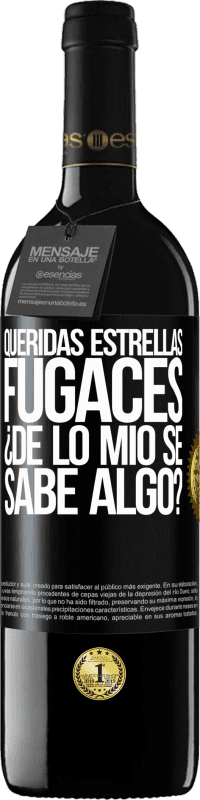 «Queridas estrellas fugaces: ¿de lo mío se sabe algo?» Edición RED MBE Reserva