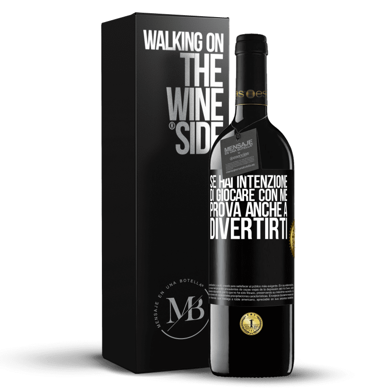 39,95 € Spedizione Gratuita | Vino rosso Edizione RED MBE Riserva Se hai intenzione di giocare con me, prova anche a divertirti Etichetta Nera. Etichetta personalizzabile Riserva 12 Mesi Raccogliere 2015 Tempranillo