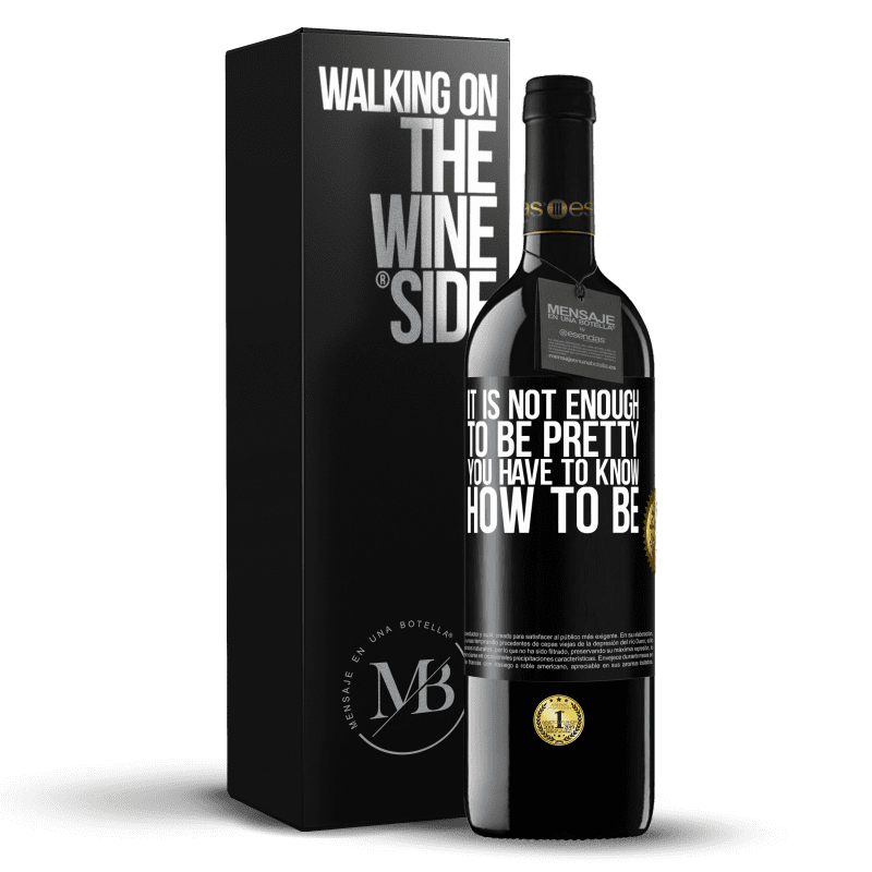 39,95 € Free Shipping | Red Wine RED Edition MBE Reserve It is not enough to be pretty. You have to know how to be Black Label. Customizable label Reserve 12 Months Harvest 2016 Tempranillo