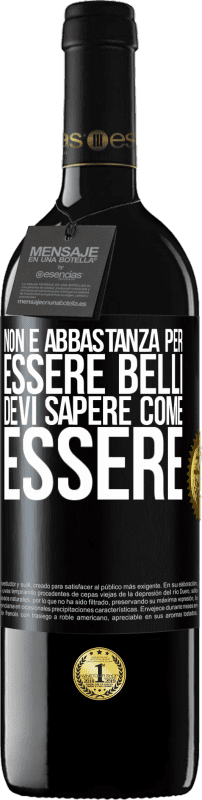 39,95 € | Vino rosso Edizione RED MBE Riserva Non è abbastanza per essere belli. Devi sapere come essere Etichetta Nera. Etichetta personalizzabile Riserva 12 Mesi Raccogliere 2015 Tempranillo