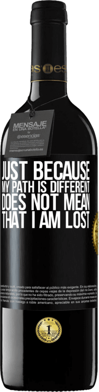 «Just because my path is different does not mean that I am lost» RED Edition MBE Reserve