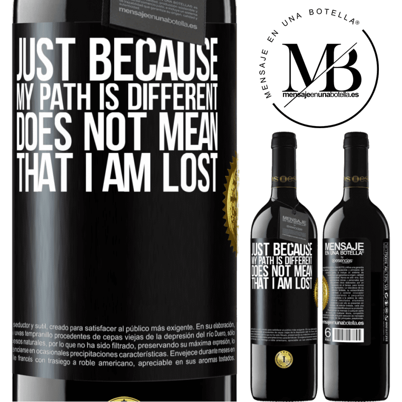 24,95 € Free Shipping | Red Wine RED Edition Crianza 6 Months Just because my path is different does not mean that I am lost Black Label. Customizable label Aging in oak barrels 6 Months Harvest 2019 Tempranillo