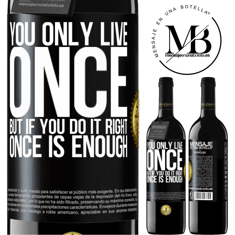24,95 € Free Shipping | Red Wine RED Edition Crianza 6 Months You only live once, but if you do it right, once is enough Black Label. Customizable label Aging in oak barrels 6 Months Harvest 2019 Tempranillo