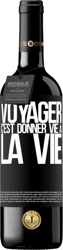 39,95 € Envoi gratuit | Vin rouge Édition RED MBE Réserve Voyager, c'est donner vie à la vie Étiquette Noire. Étiquette personnalisable Réserve 12 Mois Récolte 2016 Tempranillo
