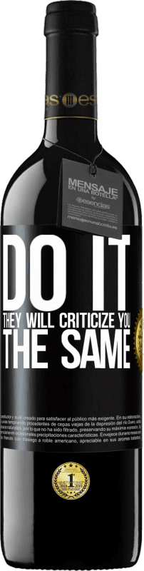 «DO IT. They will criticize you the same» RED Edition MBE Reserve