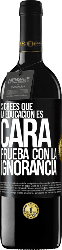 «Si crees que la educación es cara, prueba con la ignorancia» Edición RED MBE Reserva