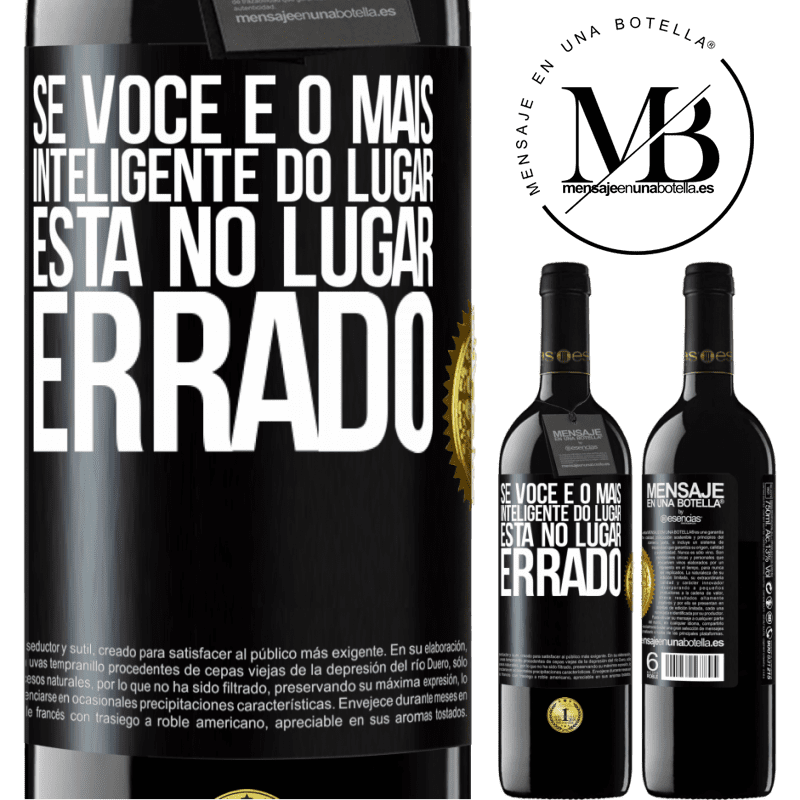 39,95 € Envio grátis | Vinho tinto Edição RED MBE Reserva Se você é o mais inteligente do lugar, está no lugar errado Etiqueta Preta. Etiqueta personalizável Reserva 12 Meses Colheita 2015 Tempranillo