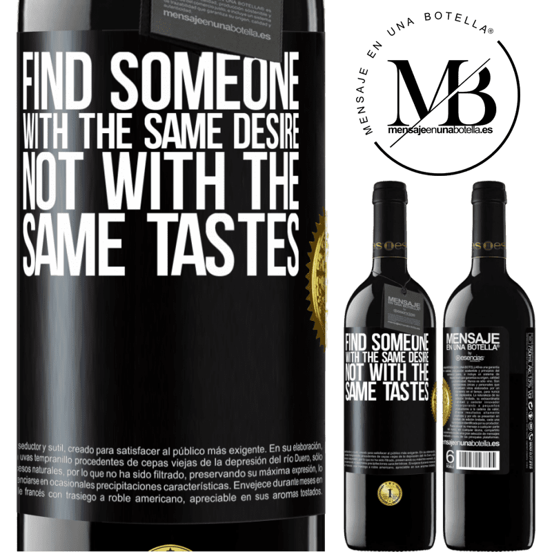 39,95 € Free Shipping | Red Wine RED Edition MBE Reserve Find someone with the same desire, not with the same tastes Black Label. Customizable label Reserve 12 Months Harvest 2014 Tempranillo