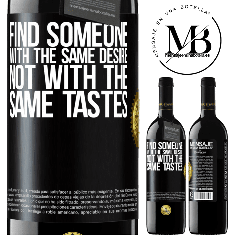 39,95 € Free Shipping | Red Wine RED Edition MBE Reserve Find someone with the same desire, not with the same tastes Black Label. Customizable label Reserve 12 Months Harvest 2016 Tempranillo