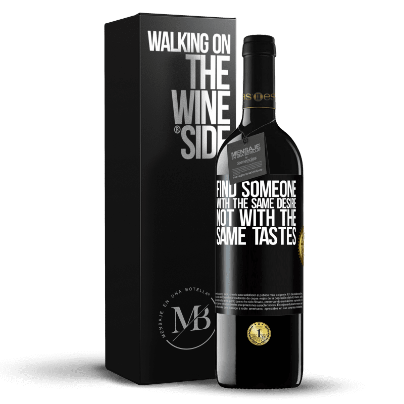 39,95 € Free Shipping | Red Wine RED Edition MBE Reserve Find someone with the same desire, not with the same tastes Black Label. Customizable label Reserve 12 Months Harvest 2015 Tempranillo