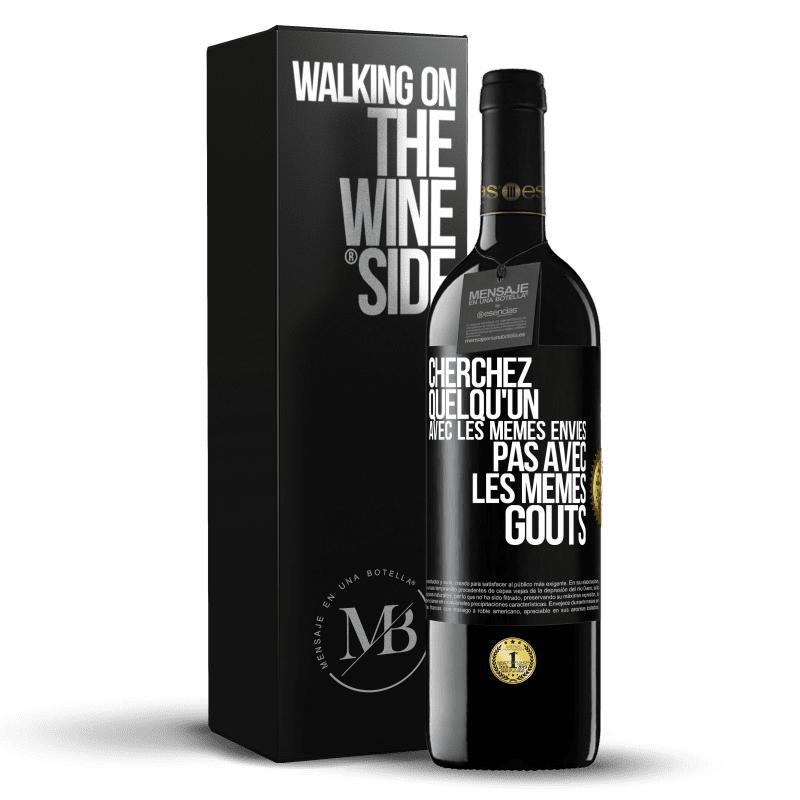 39,95 € Envoi gratuit | Vin rouge Édition RED MBE Réserve Cherchez quelqu'un avec les mêmes envies pas avec les mêmes goûts Étiquette Noire. Étiquette personnalisable Réserve 12 Mois Récolte 2016 Tempranillo