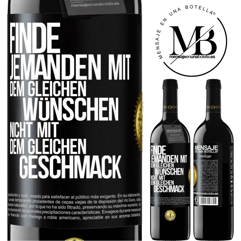 39,95 € Kostenloser Versand | Rotwein RED Ausgabe MBE Reserve Finde jemanden mit dem gleichen Wünschen, nicht mit dem gleichen Geschmack Schwarzes Etikett. Anpassbares Etikett Reserve 12 Monate Ernte 2015 Tempranillo