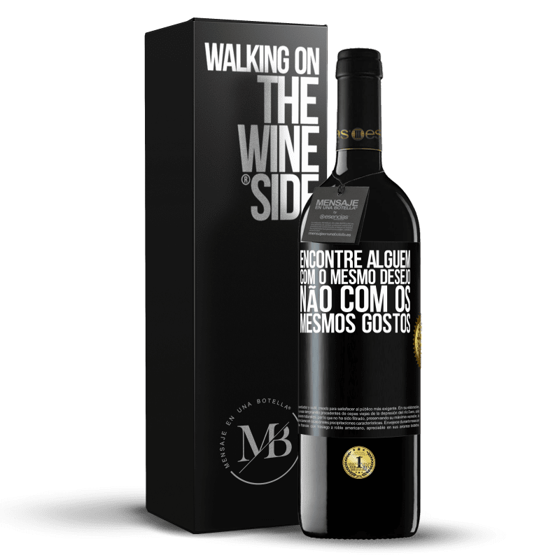 39,95 € Envio grátis | Vinho tinto Edição RED MBE Reserva Encontre alguém com o mesmo desejo, não com os mesmos gostos Etiqueta Preta. Etiqueta personalizável Reserva 12 Meses Colheita 2015 Tempranillo