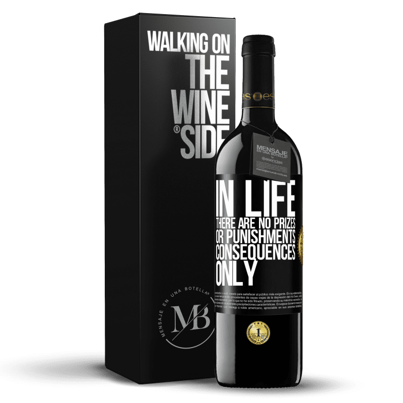 39,95 € Free Shipping | Red Wine RED Edition MBE Reserve In life there are no prizes or punishments. Consequences only Black Label. Customizable label Reserve 12 Months Harvest 2014 Tempranillo