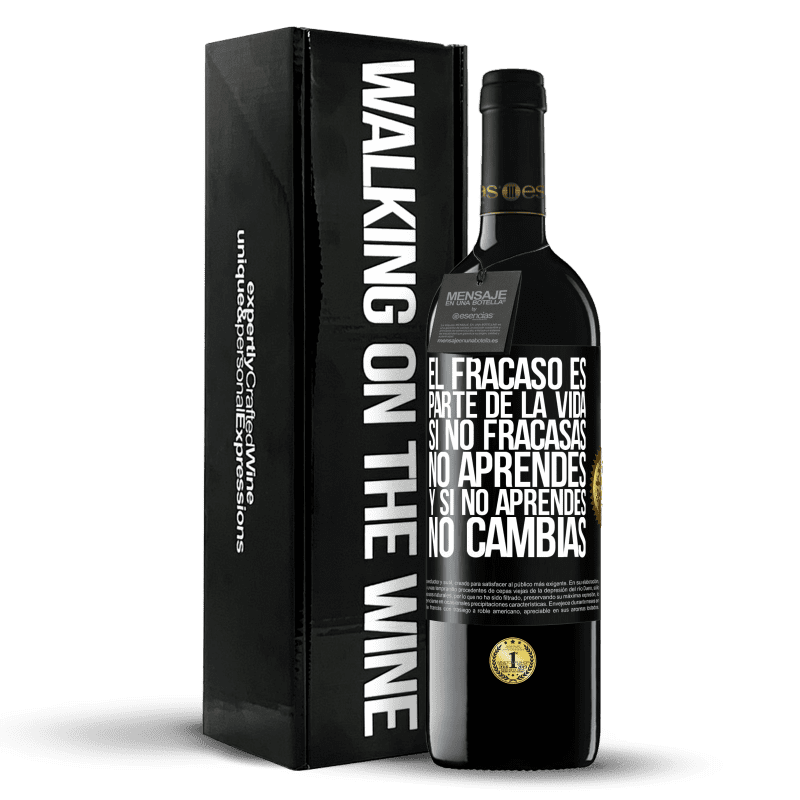 39,95 € Envío gratis | Vino Tinto Edición RED MBE Reserva El fracaso es parte de la vida. Si no fracasas, no aprendes, y si no aprendes, no cambias Etiqueta Negra. Etiqueta personalizable Reserva 12 Meses Cosecha 2015 Tempranillo