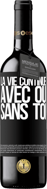 Envoi gratuit | Vin rouge Édition RED MBE Réserve La vie continue, avec ou sans toi Étiquette Noire. Étiquette personnalisable Réserve 12 Mois Récolte 2014 Tempranillo