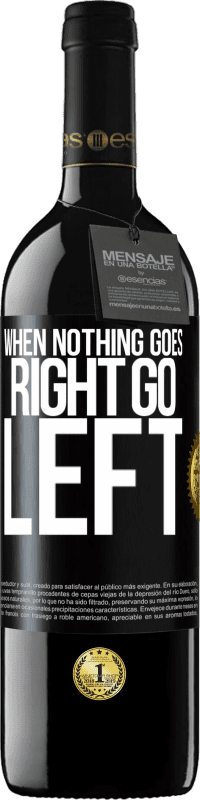 «When nothing goes right, go left» RED Ausgabe MBE Reserve