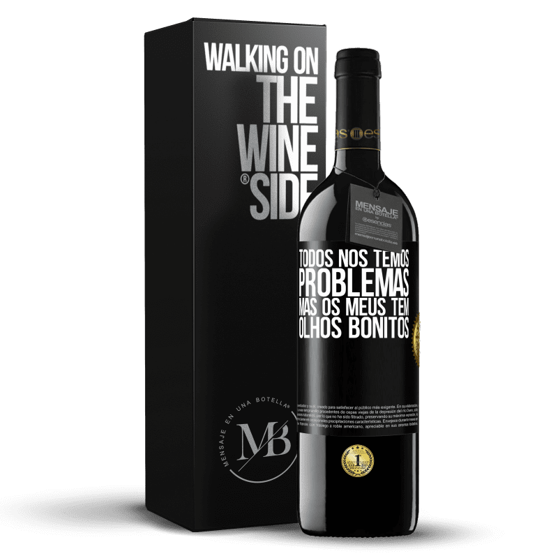 39,95 € Envio grátis | Vinho tinto Edição RED MBE Reserva Todos nós temos problemas, mas os meus têm olhos bonitos Etiqueta Preta. Etiqueta personalizável Reserva 12 Meses Colheita 2015 Tempranillo