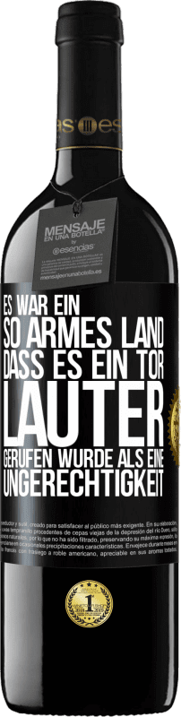 39,95 € | Rotwein RED Ausgabe MBE Reserve Es war ein so armes Land, dass es ein Tor lauter gerufen wurde als eine Ungerechtigkeit Schwarzes Etikett. Anpassbares Etikett Reserve 12 Monate Ernte 2015 Tempranillo