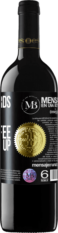 «Little birds sing and coffee picks you up» RED Edition Crianza 6 Months