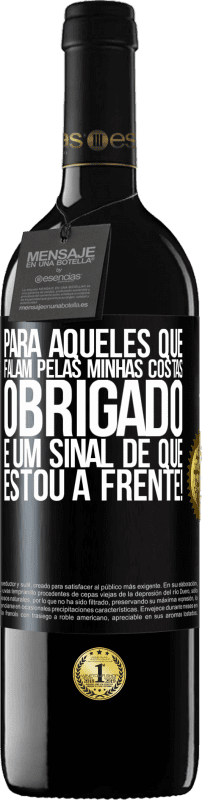 «Para aqueles que falam pelas minhas costas, obrigado. É um sinal de que estou à frente!» Edição RED MBE Reserva