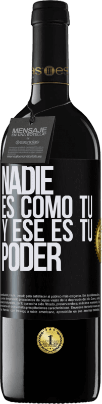 39,95 € | Vino Tinto Edición RED MBE Reserva Nadie es como tú, y ese es tu poder Etiqueta Negra. Etiqueta personalizable Reserva 12 Meses Cosecha 2016 Tempranillo