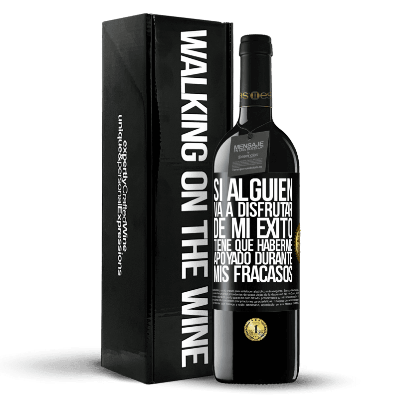 39,95 € Envío gratis | Vino Tinto Edición RED MBE Reserva Si alguien va a disfrutar de mi éxito, tiene que haberme apoyado durante mis fracasos Etiqueta Negra. Etiqueta personalizable Reserva 12 Meses Cosecha 2015 Tempranillo