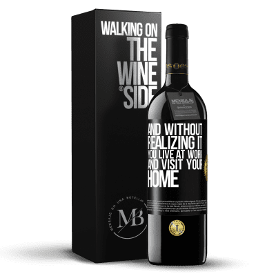 «And without realizing it, you live at work and visit your home» RED Edition MBE Reserve