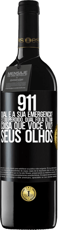 «911, qual é a sua emergência? Estou perdido. Qual foi a última coisa que você viu? Seus olhos» Edição RED MBE Reserva