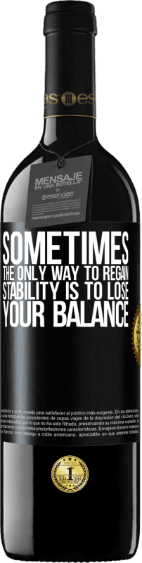 «Иногда единственный способ восстановить стабильность - это потерять равновесие» Издание RED MBE Бронировать