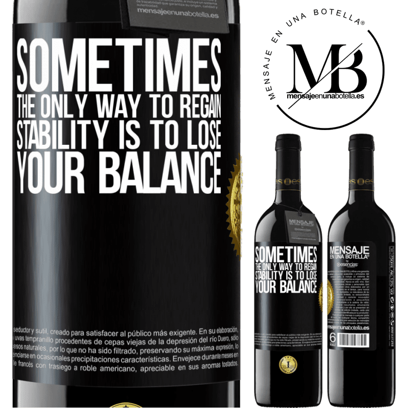 24,95 € Free Shipping | Red Wine RED Edition Crianza 6 Months Sometimes, the only way to regain stability is to lose your balance Black Label. Customizable label Aging in oak barrels 6 Months Harvest 2019 Tempranillo