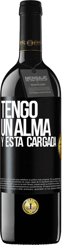 39,95 € Free Shipping | Red Wine RED Edition MBE Reserve Tengo un alma y está cargada Black Label. Customizable label Reserve 12 Months Harvest 2016 Tempranillo