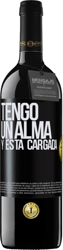 39,95 € Envío gratis | Vino Tinto Edición RED MBE Reserva Tengo un alma y está cargada Etiqueta Negra. Etiqueta personalizable Reserva 12 Meses Cosecha 2016 Tempranillo