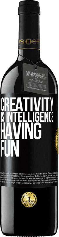 39,95 € | Red Wine RED Edition MBE Reserve Creativity is intelligence having fun Black Label. Customizable label Reserve 12 Months Harvest 2014 Tempranillo