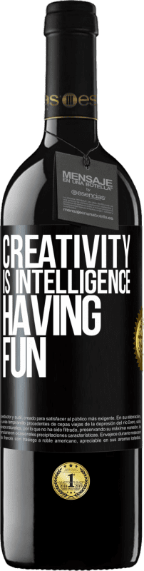 «Creativity is intelligence having fun» RED Edition MBE Reserve