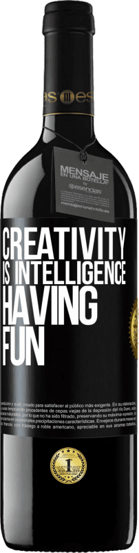 39,95 € | Red Wine RED Edition MBE Reserve Creativity is intelligence having fun Black Label. Customizable label Reserve 12 Months Harvest 2016 Tempranillo