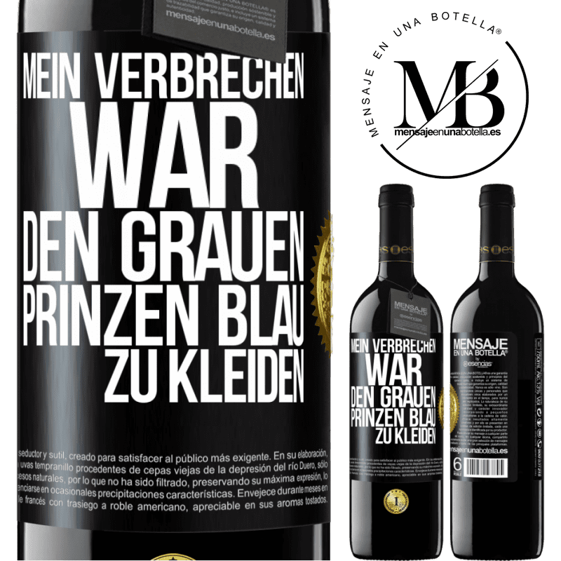 39,95 € Kostenloser Versand | Rotwein RED Ausgabe MBE Reserve Mein Verbrechen war den grauen Prinzen blau zu kleiden Schwarzes Etikett. Anpassbares Etikett Reserve 12 Monate Ernte 2016 Tempranillo