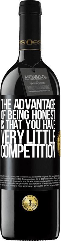 «The advantage of being honest is that you have very little competition» RED Edition MBE Reserve