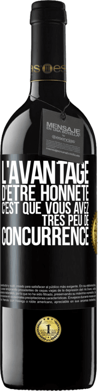 39,95 € | Vin rouge Édition RED MBE Réserve L'avantage d'être honnête c'est que vous avez très peu de concurrence Étiquette Noire. Étiquette personnalisable Réserve 12 Mois Récolte 2015 Tempranillo