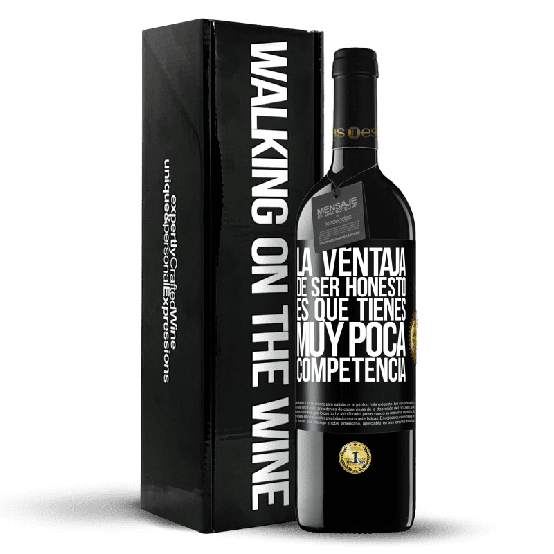39,95 € Envío gratis | Vino Tinto Edición RED MBE Reserva La ventaja de ser honesto es que tienes muy poca competencia Etiqueta Negra. Etiqueta personalizable Reserva 12 Meses Cosecha 2016 Tempranillo