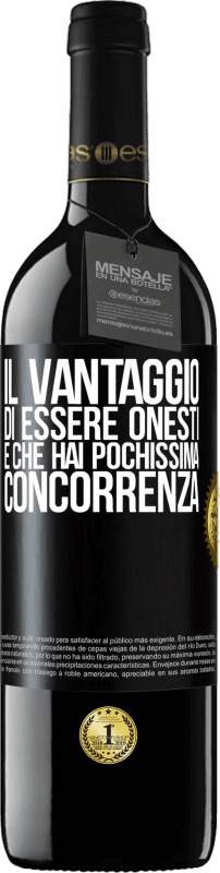 39,95 € Spedizione Gratuita | Vino rosso Edizione RED MBE Riserva Il vantaggio di essere onesti è che hai pochissima concorrenza Etichetta Nera. Etichetta personalizzabile Riserva 12 Mesi Raccogliere 2016 Tempranillo