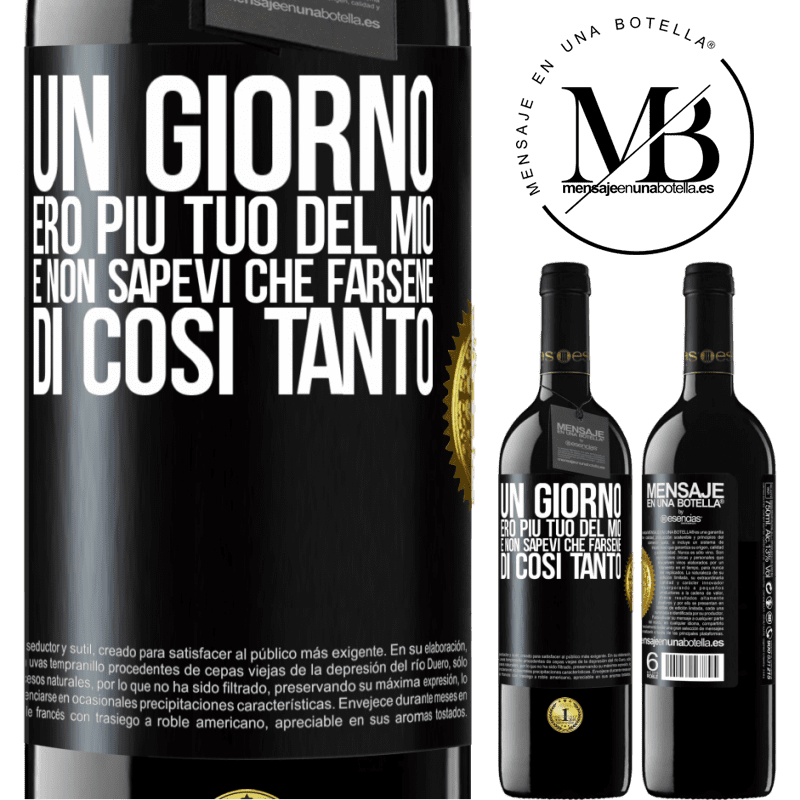 39,95 € Spedizione Gratuita | Vino rosso Edizione RED MBE Riserva Un giorno ero più tuo del mio e non sapevi che farsene di così tanto Etichetta Nera. Etichetta personalizzabile Riserva 12 Mesi Raccogliere 2015 Tempranillo