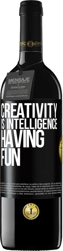 39,95 € | Red Wine RED Edition MBE Reserve Creativity is intelligence having fun Black Label. Customizable label Reserve 12 Months Harvest 2015 Tempranillo