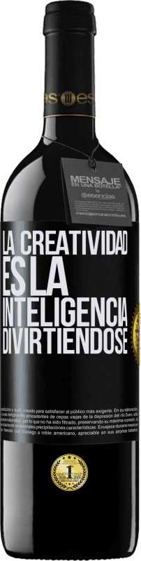 «La creatividad es la inteligencia divirtiéndose» Edición RED MBE Reserva