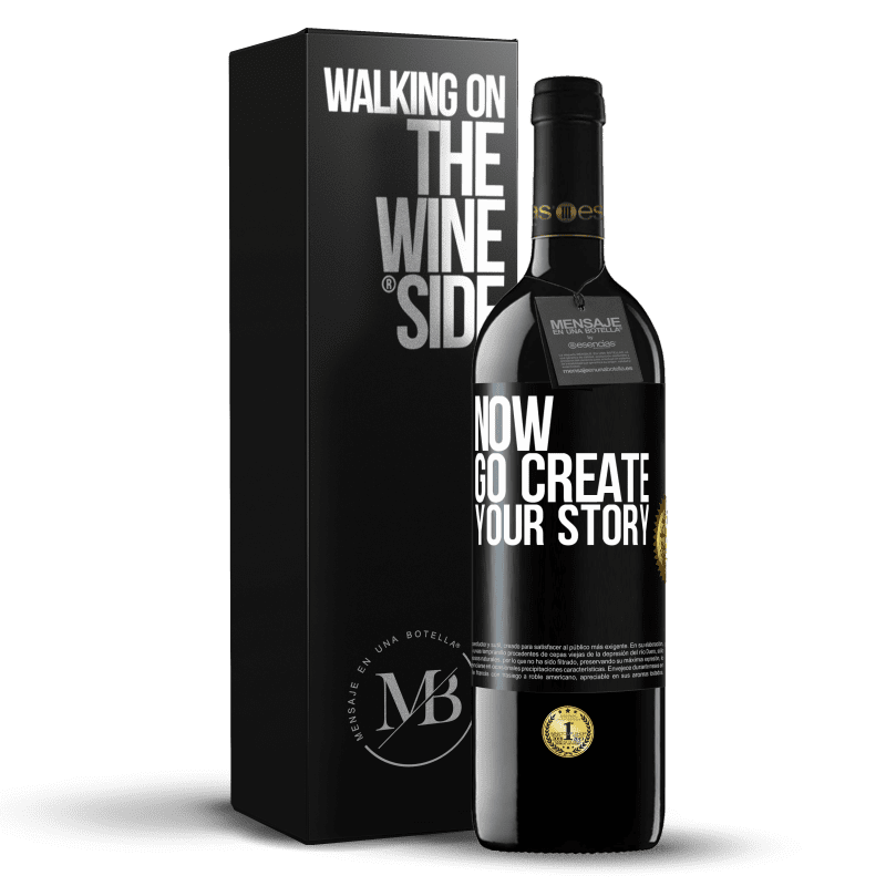 39,95 € Envio grátis | Vinho tinto Edição RED MBE Reserva Now, go create your story Etiqueta Preta. Etiqueta personalizável Reserva 12 Meses Colheita 2015 Tempranillo