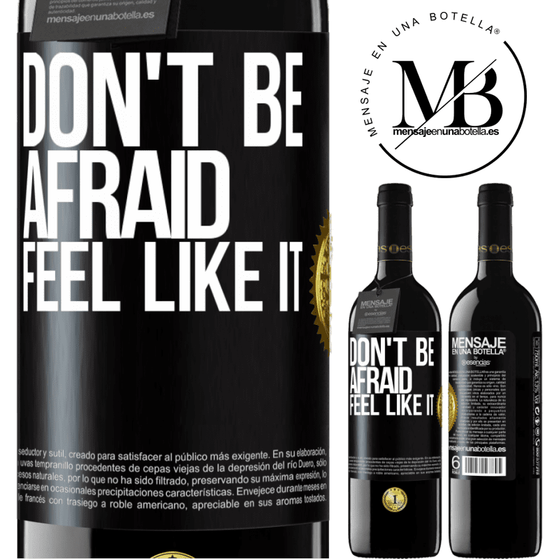 24,95 € Free Shipping | Red Wine RED Edition Crianza 6 Months Don't be afraid, feel like it Black Label. Customizable label Aging in oak barrels 6 Months Harvest 2019 Tempranillo